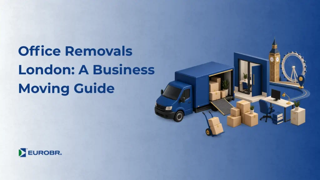 Imagem de capa com texto “Office Removals London: A Business Moving Guide” e um caminhão azul realizando mudança, com caixas e ícones de escritório em fundo azul, marca Eurobr.
