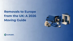 Cover image with the text "Removals to Europe from the UK: A 2026 Moving Guide", an isometric illustration of a removal van being loaded outside a UK home and the EUROBR logo